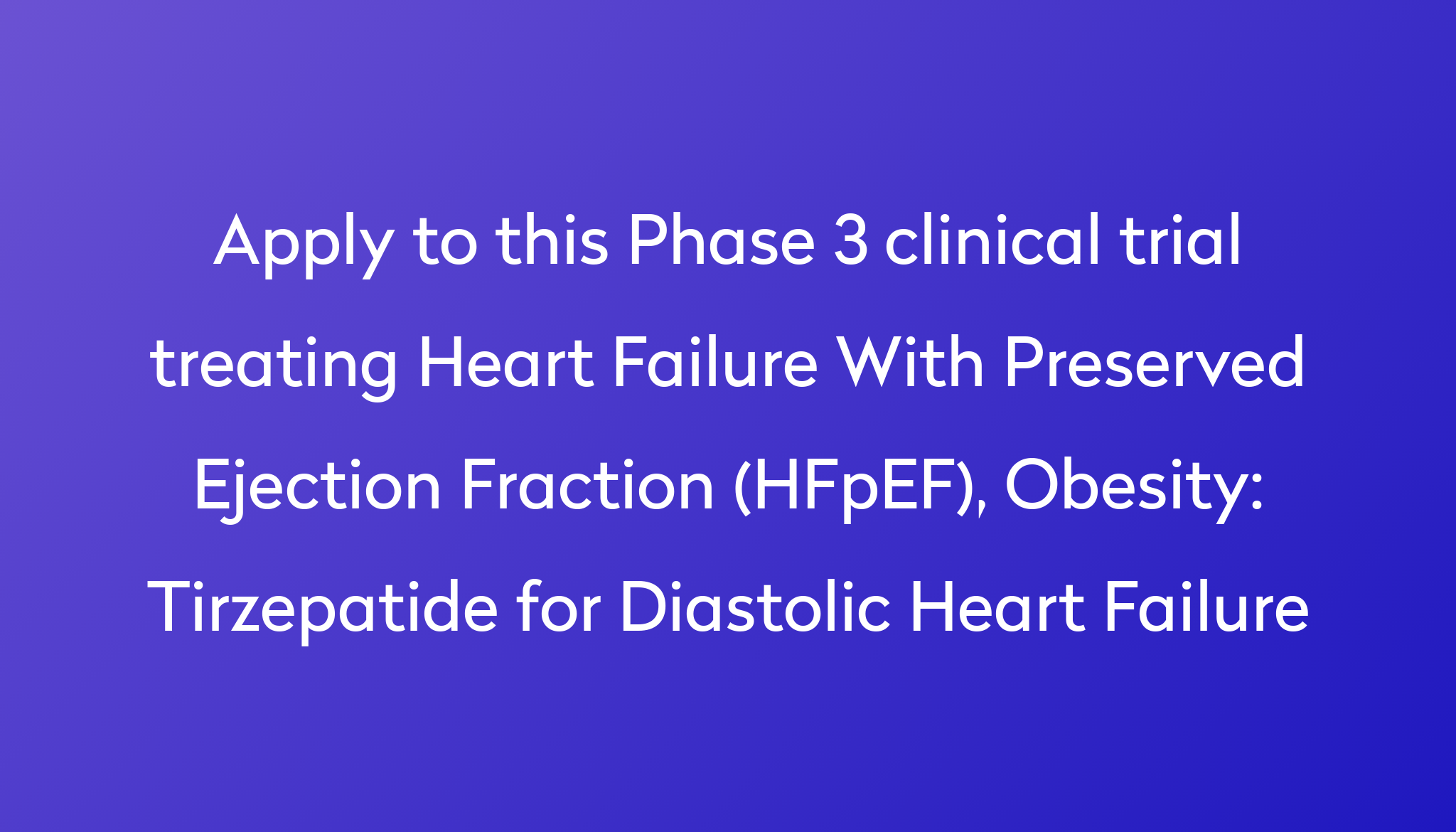 tirzepatide-for-diastolic-heart-failure-clinical-trial-2023-power